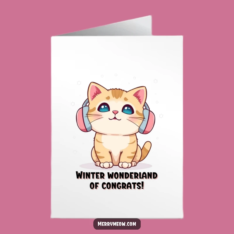 Free Printable Congrats Card: Snow Delight Cat Earmuffs Funny Downloadable Gift